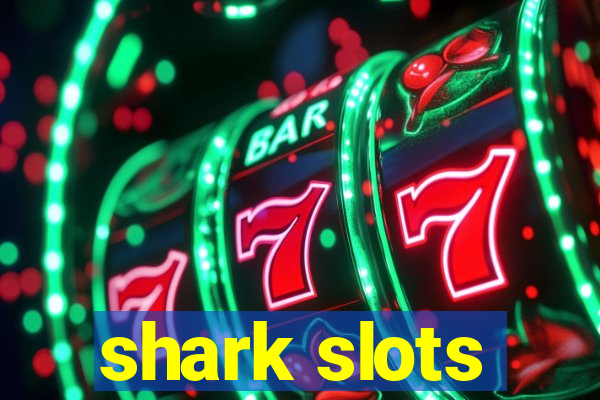 shark slots